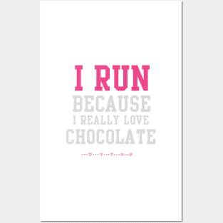 I Run Because I Love Chocolate Funny Running Exercise Shirt Posters and Art